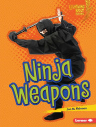Title: Ninja Weapons, Author: Jon M. Fishman