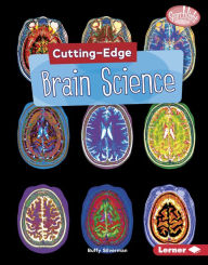 Title: Cutting-Edge Brain Science, Author: Buffy Silverman