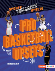 Title: Pro Basketball Upsets, Author: Mickey Gilliam