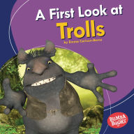 Title: A First Look at Trolls, Author: Emma Carlson-Berne