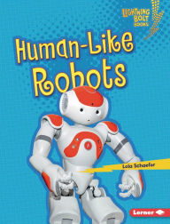 Title: Human-Like Robots, Author: Lola Schaefer