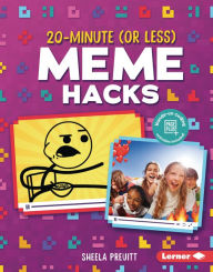 Title: 20-Minute (Or Less) Meme Hacks, Author: Sheela Preuitt