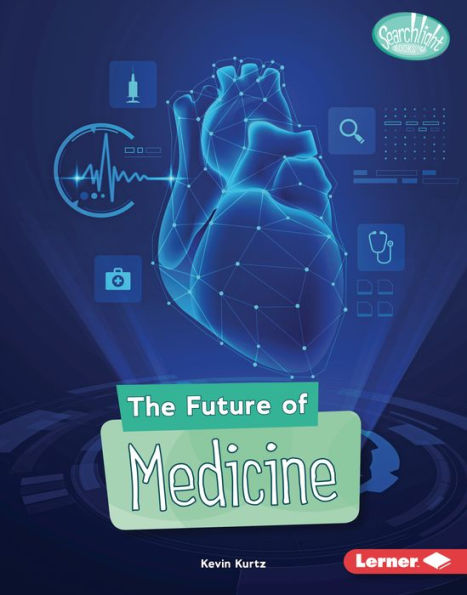 The Future of Medicine