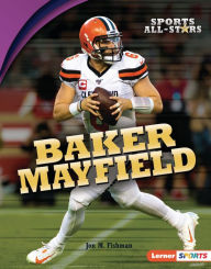 Title: Baker Mayfield, Author: Jon M. Fishman