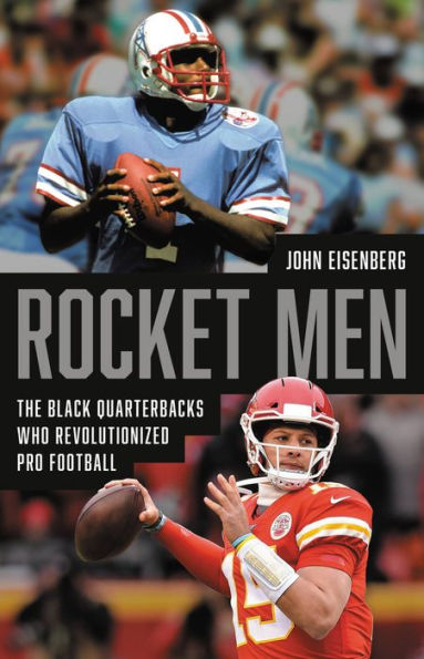 Rocket Men: The Black Quarterbacks Who Revolutionized Pro Football