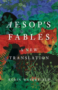 Epub books download ipad Aesop's Fables: A New Translation 9781541604841 by Aesop, Robin Waterfield