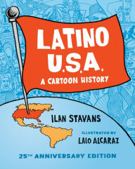 Title: Latino USA: A Cartoon History, Author: Ilan Stavans