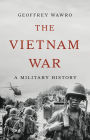 The Vietnam War: A Military History