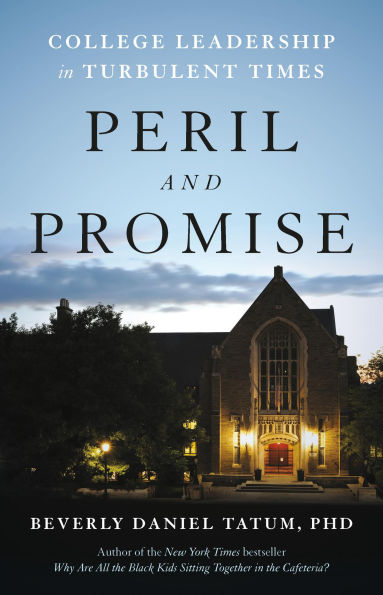 Peril and Promise: College Leadership Turbulent Times