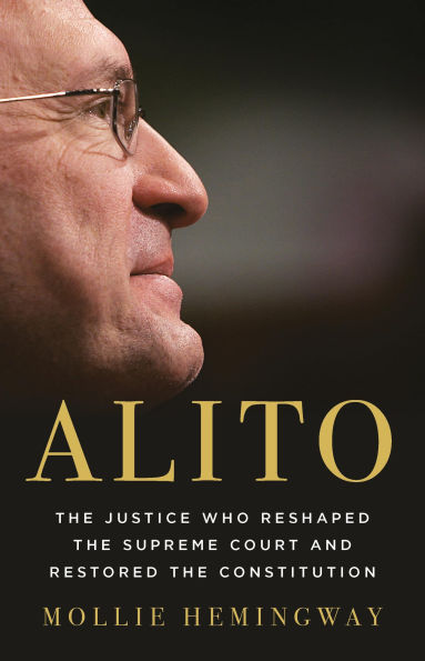 Alito: The Justice Who Reshaped the Supreme Court and Restored the Constitution