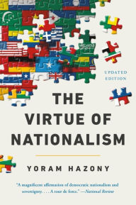 Title: The Virtue of Nationalism, Author: Yoram Hazony