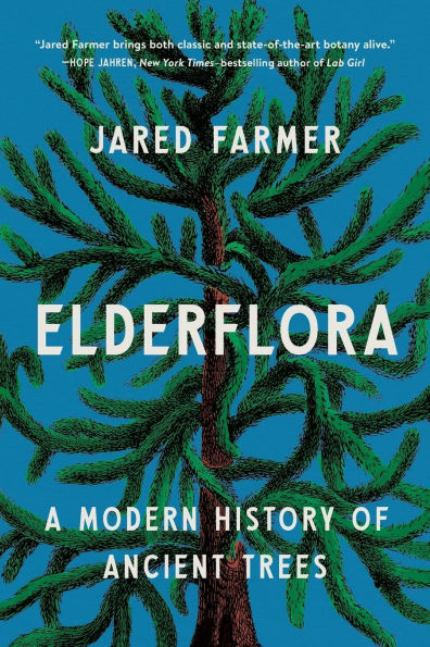 Elderflora: A Modern History of Ancient Trees
