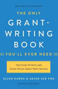 Title: The Only Grant-Writing Book You'll Ever Need, Author: Ellen Karsh