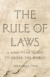 Ebooks downloads The Rule of Laws: A 4,000-Year Quest to Order the World  English version 9781541617940