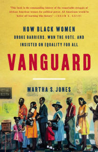 Free ebook download without sign up Vanguard: How Black Women Broke Barriers, Won the Vote, and Insisted on Equality for All 