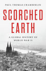 Scorched Earth: A Global History of World War II