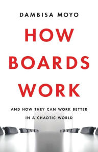 Free new audiobooks download How Boards Work: And How They Can Work Better in a Chaotic World (English literature) 9781541619425 FB2 PDB