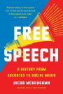 Free Speech: A History from Socrates to Social Media