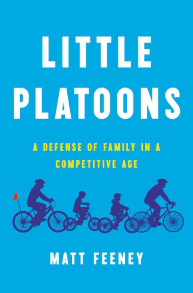 Little Platoons: a Defense of Family Competitive Age