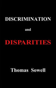 Free download ebooks in pdf form Discrimination and Disparities 9781541645608 (English Edition) by Thomas Sowell