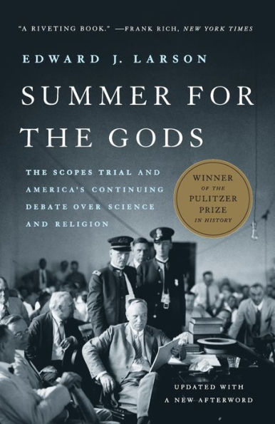 Summer for the Gods: The Scopes Trial and America's Continuing Debate Over Science and Religion