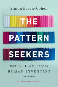 Google book downloader free download full version The Pattern Seekers: How Autism Drives Human Invention MOBI (English Edition)