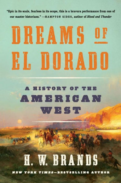 Dreams of El Dorado: A History the American West