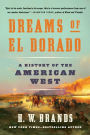 Dreams of El Dorado: A History of the American West