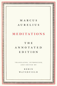 Download epub books for free Meditations: The Annotated Edition RTF CHM by Marcus Aurelius, Robin Waterfield 9781541673854