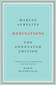 Title: Meditations: The Annotated Edition, Author: Marcus Aurelius