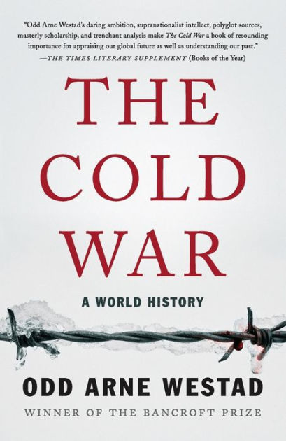 The Cold War: A World History by Odd Arne Westad, Paperback | Barnes ...