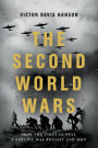 The Second World Wars: How the First Global Conflict Was Fought and Won