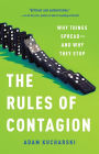 The Rules of Contagion: Why Things Spread--And Why They Stop