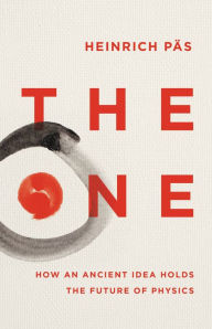 Free downloads for ebooks google The One: How an Ancient Idea Holds the Future of Physics