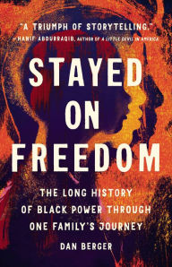 Ebook nederlands downloaden gratis Stayed On Freedom: The Long History of Black Power through One Family's Journey