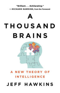 Free book download for kindle A Thousand Brains: A New Theory of Intelligence MOBI iBook by Jeff Hawkins, Richard Dawkins in English 9781541675810