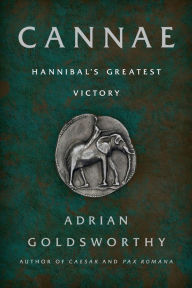 Title: Cannae: Hannibal's Greatest Victory, Author: Adrian Goldsworthy