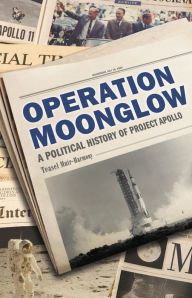 Download free epub book Operation Moonglow: A Political History of Project Apollo by Teasel Muir-Harmony 9781541699878