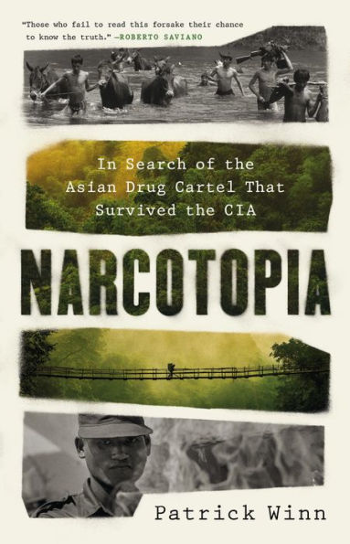 Narcotopia: Search of the Asian Drug Cartel That Survived CIA