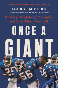 Title: Once a Giant: A Story of Victory, Tragedy, and Life After Football, Author: Gary Myers