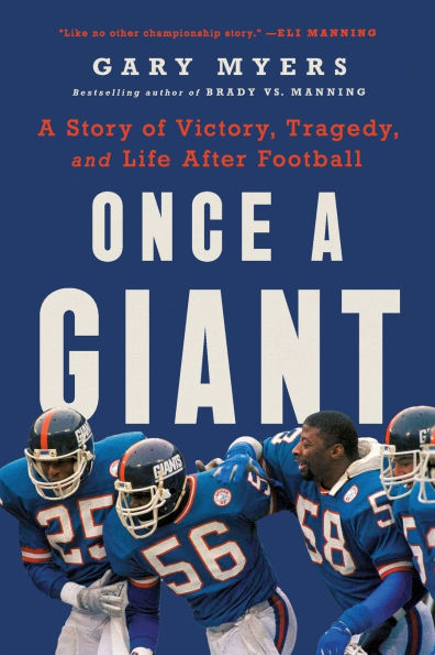 Once a Giant: A Story of Victory, Tragedy, and Life After Football