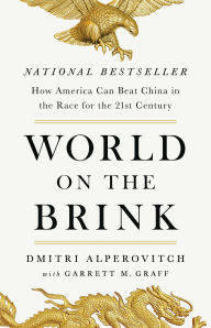 English books download mp3 World on the Brink: How America Can Beat China in the Race for the Twenty-First Century by Dmitri Alperovitch, Garrett M. Graff 9781541704091