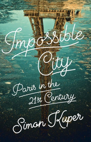 Impossible City: Paris the Twenty-First Century