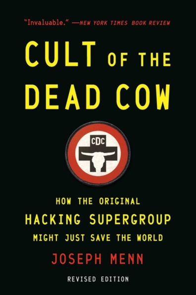 Cult of the Dead Cow: How Original Hacking Supergroup Might Just Save World