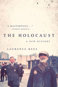 Title: The Holocaust: A New History, Author: Laurence Rees
