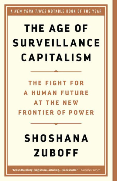 the Age of Surveillance Capitalism: Fight for a Human Future at New Frontier Power