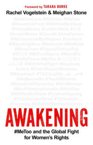 Title: Awakening: #MeToo and the Global Fight for Women's Rights, Author: Rachel B. Vogelstein