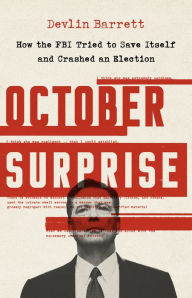 Free best selling ebook downloads October Surprise: How the FBI Tried to Save Itself and Crashed an Election (English literature) DJVU CHM MOBI