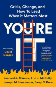 Title: You're It: Crisis, Change, and How to Lead When It Matters Most, Author: Leonard J. Marcus