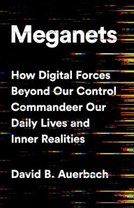 Audio book free downloads ipod Meganets: How Digital Forces Beyond Our Control Commandeer Our Daily Lives and Inner Realities